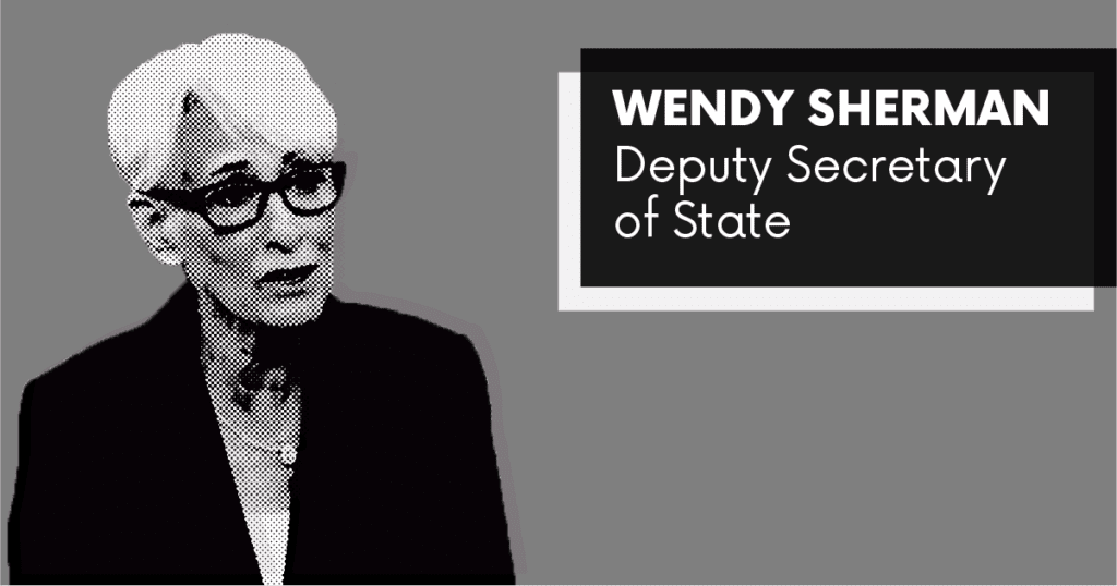 Wendy Sherman - Deputy Secretary of State