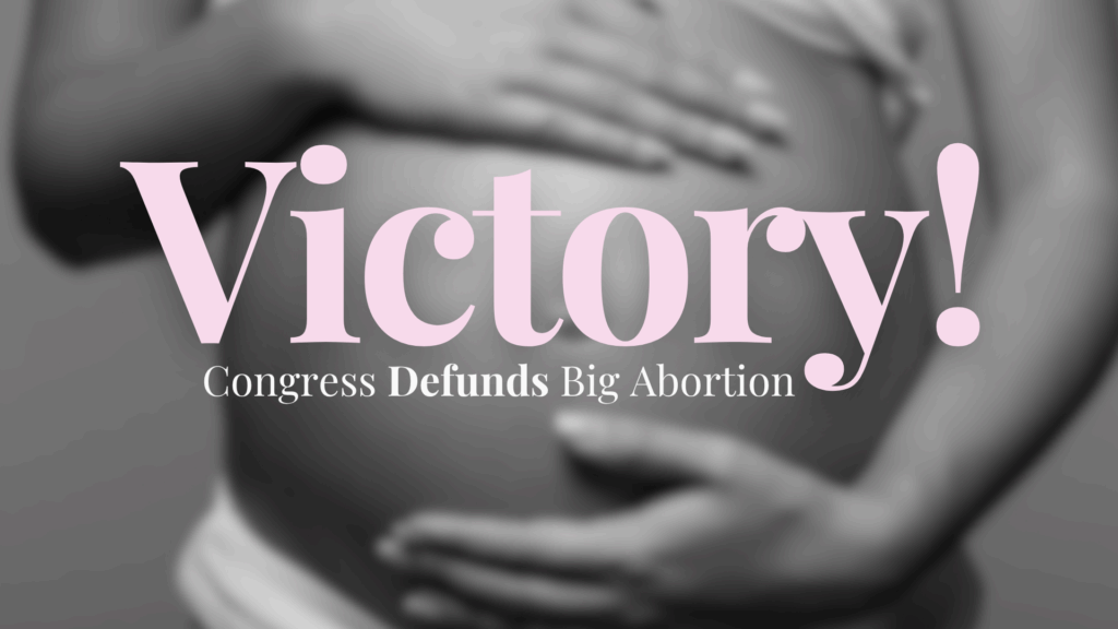 VICTORY: Congress DEFUNDS Big Abortion